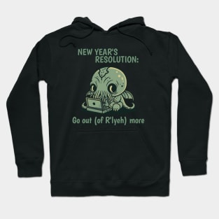 Cthulhu - New Year's Resolution - Go out (of R'lyeh) more Hoodie